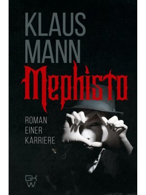 Мефисто Mephisto Roman einer Karriere