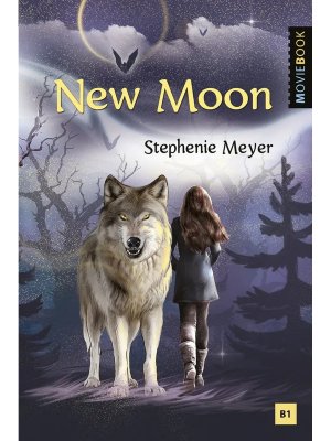 Новолуние New Moon Кн для чтения на англ яз Уровень В1 Мягк
