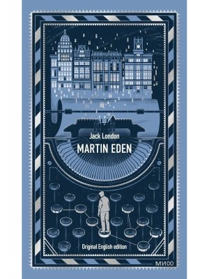 Мартин Иден Martin Eden Вечные истории в оригинале